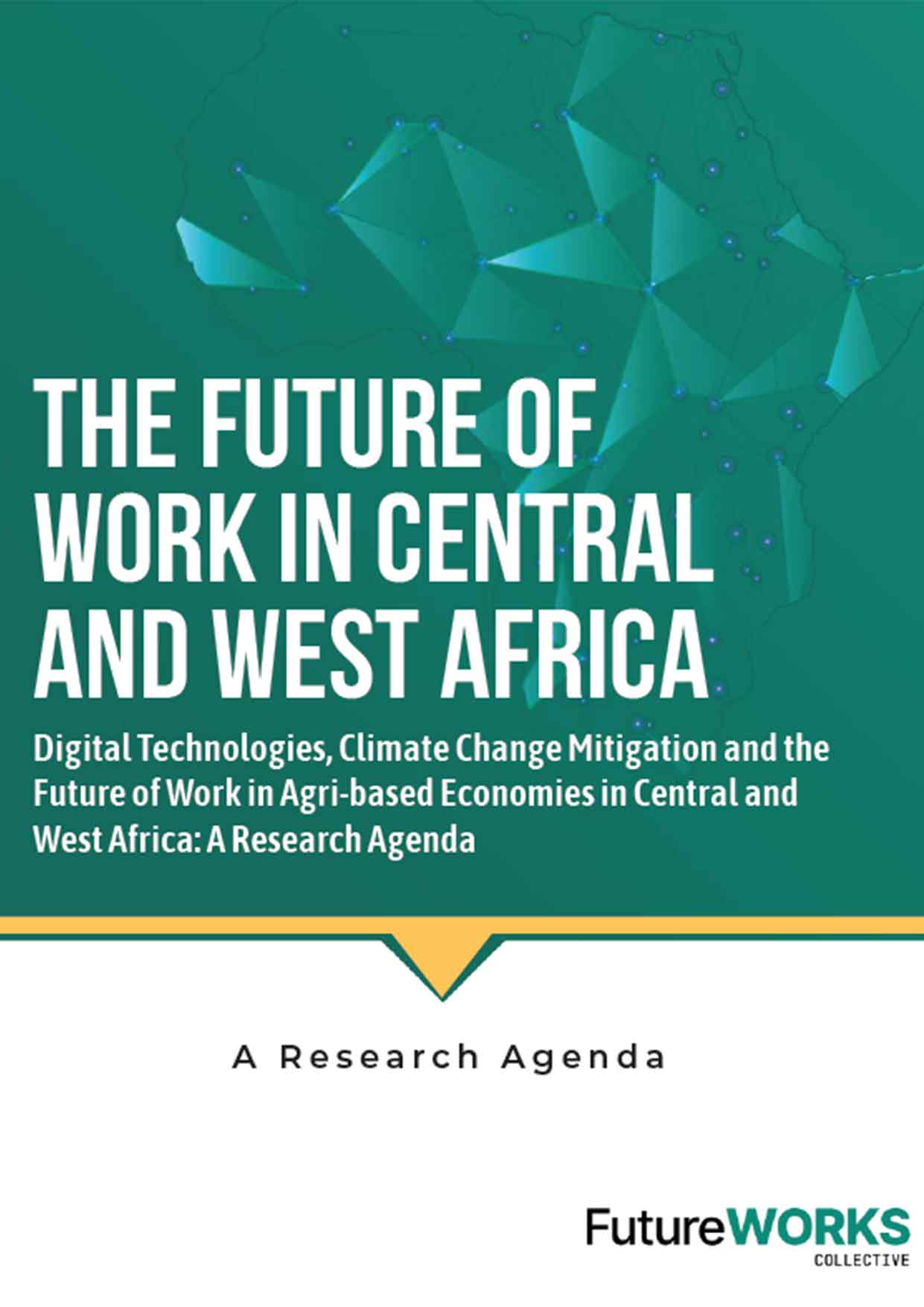 Digital Technologies, Climate Change Mitigation and the  Future of Work in Agri-based Economies in Central and  West Africa: A Research Agenda